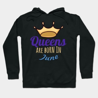 Queens are born in june Hoodie